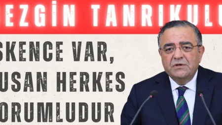 CHP’li Tanrıkulu Meclis kürsüsünde gözyaşlarıyla anlattı: “İşkence var, susan herkes sorumludur”