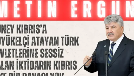 İYİ Partili Ergun’dan Kıbrıs tepkisi: ‘Güney Kıbrıs’a büyükelçi atayan Türk devletlerine sessiz kalan iktidarın Kıbrıs diye bir davası yok’