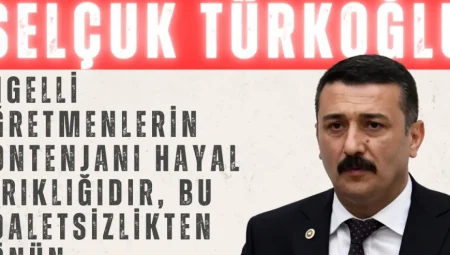 İYİ Parti Milletvekili Selçuk Türkoğlu: ‘Engelli öğretmenlerin kontenjanı hayal kırıklığıdır, bu adaletsizlikten dönün’