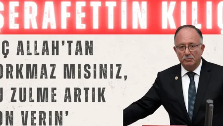 Şerafettin Kılıç’tan KHK Tepkisi: ‘Hiç Allah’tan Korkmaz mısınız, Bu Zulme Artık Son Verin’