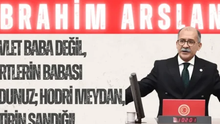 İbrahim Arslan: “Devlet Baba Değil, Dertlerin Babası Oldunuz; Hodri Meydan, Getirin Sandığı!”